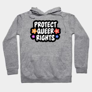 Protect Queer Rights - LGBTQ Hoodie